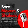 undefined The Boca Movers and Shakers Podcast