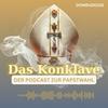 undefined Das Konklave - Der Podcast zur Papstwahl