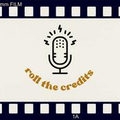 Podcast Roll The Credits